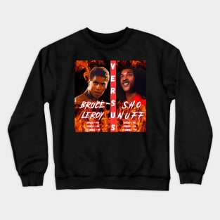 Bruce Leroy Vs Sho Nuff Crewneck Sweatshirt